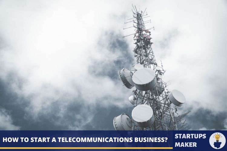 Start a Telecommunications Business