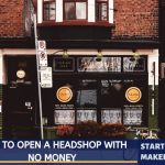 how to open a headshop with no money