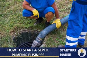 How to Start a Septic Tank Business? 7 Easy Steps : StartupsMaker