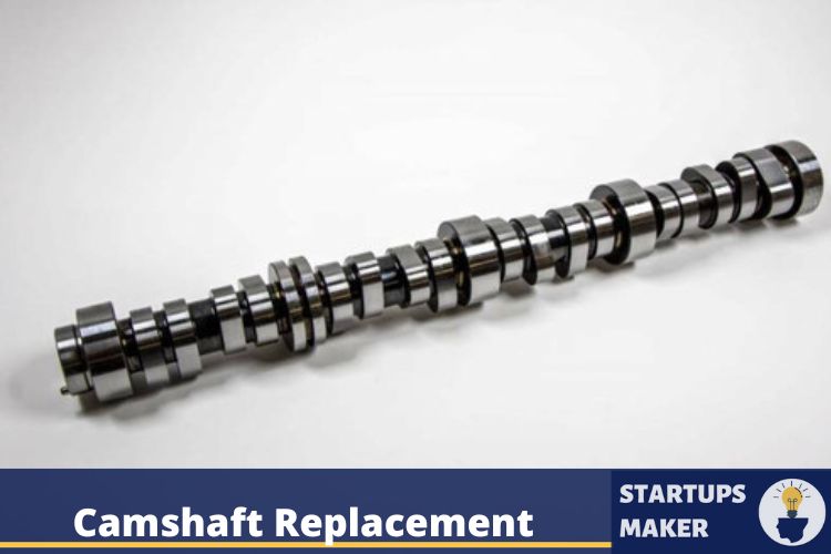 Camshaft Replacement