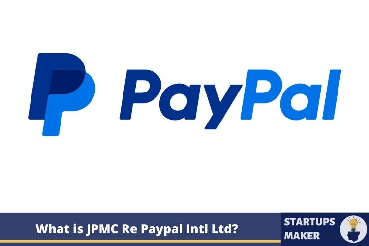 JPMC Re PayPal Intl Ltd