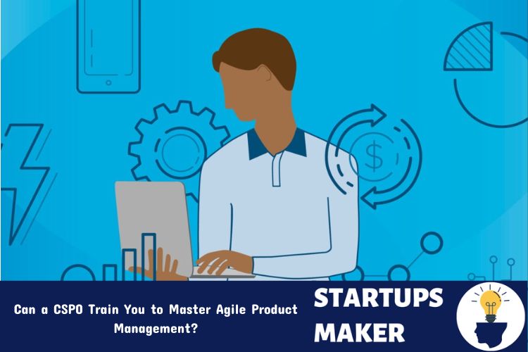 Can a CSPO Train You to Master Agile Product Management